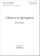 I Believe in Springtime SATB choral sheet music cover